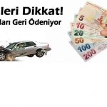 Sigorta paraları iade ediliyor