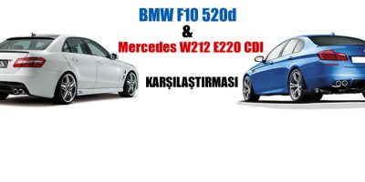 BMW F10 520d - Mercedes W212 E220 CDI Karşılaştırması | Parcacix