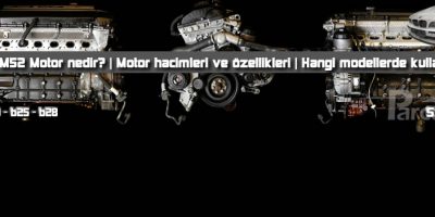BMW M52 motor nedir? 1994-2000 Hangi modellerde kullanıldı? | Parcacix