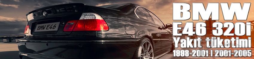 BMW E46 320i yakıt tüketimi | Benzin LPG | 1998-2005 | Parcacix