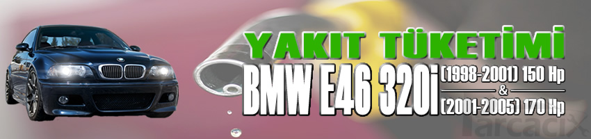 BMW E46 320i yakıt tüketimi | 1998-2001 & 2001-2005 | Parcacix
