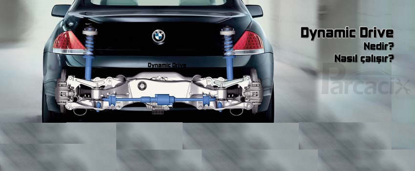 BMW Dynamic Drive nedir? Süspansiyon sistemi nasıl çalışır? | Parcacix