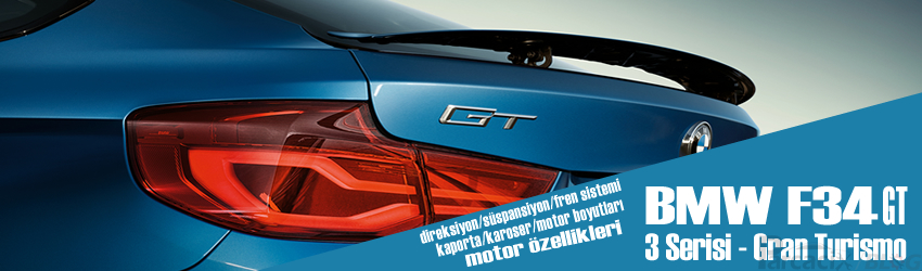 BMW F34 3 Serisi GT Gran Turismo | Model motor özellikleri | Parcacix